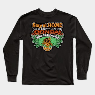 Stay at Home, Love N Happy With Bonsai Tree Long Sleeve T-Shirt